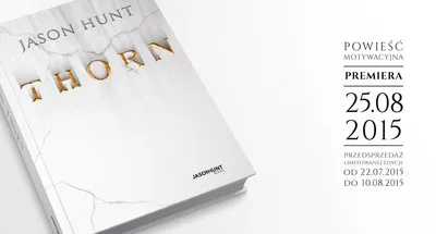 Jason Hunt - "THORN". Prezentacja mojej nowej książki