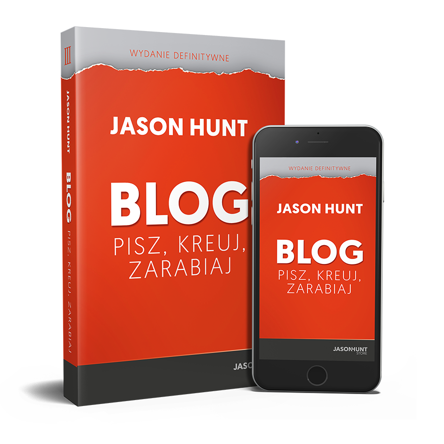 Blog. Pisz, Kreuj, Zarabiaj - Jason Hunt